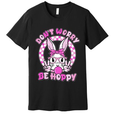 Retro Easter Dont Worry Be Hoppy Easter Bunny Rabbit Premium T-Shirt