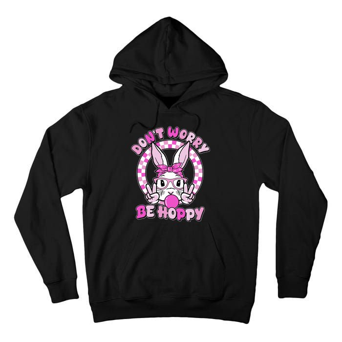 Retro Easter Dont Worry Be Hoppy Easter Bunny Rabbit Tall Hoodie