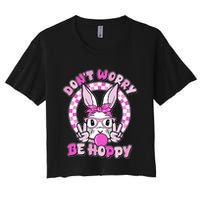 Retro Easter Dont Worry Be Hoppy Easter Bunny Rabbit Crop Top