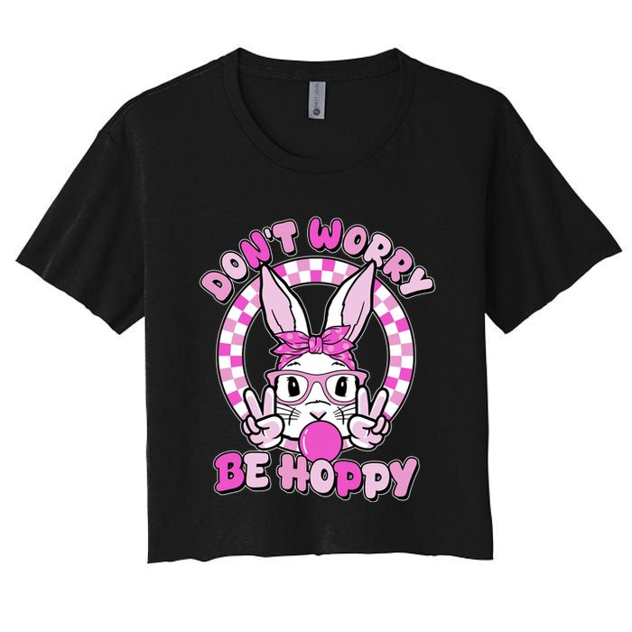 Retro Easter Dont Worry Be Hoppy Easter Bunny Rabbit Crop Top