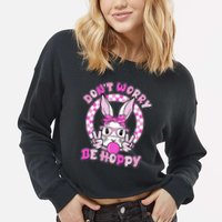 Retro Easter Dont Worry Be Hoppy Easter Bunny Rabbit Cropped Pullover Crew