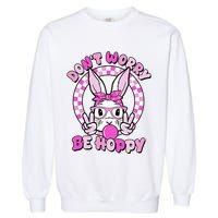 Retro Easter Dont Worry Be Hoppy Easter Bunny Rabbit Garment-Dyed Sweatshirt