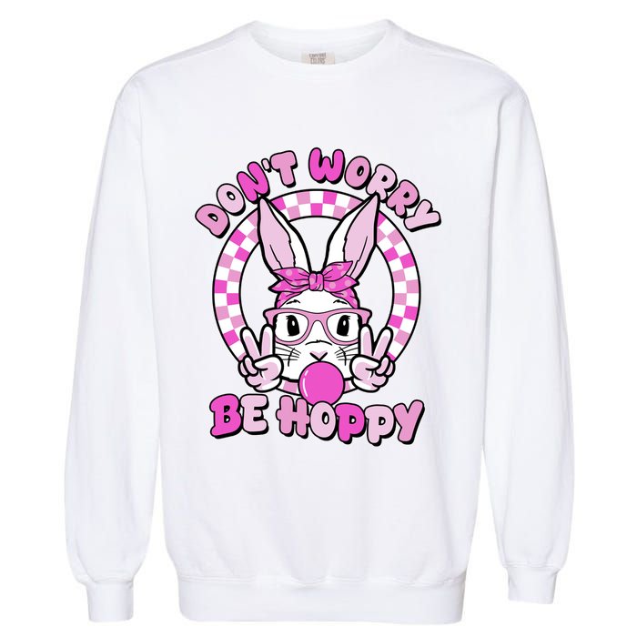 Retro Easter Dont Worry Be Hoppy Easter Bunny Rabbit Garment-Dyed Sweatshirt