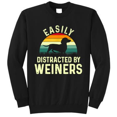 Retro Easily Distracted By Weiners Funny Dachshund Weiner Dog Gift Sweatshirt