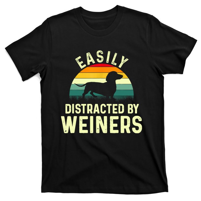 Retro Easily Distracted By Weiners Funny Dachshund Weiner Dog Gift T-Shirt