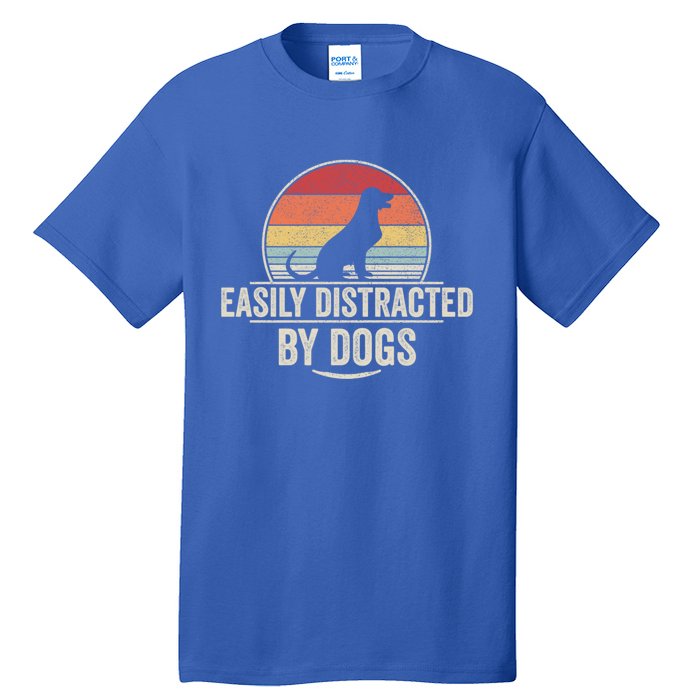 Retro Easily Distracted By Dogs Funny Dog Lover Gift Tall T-Shirt