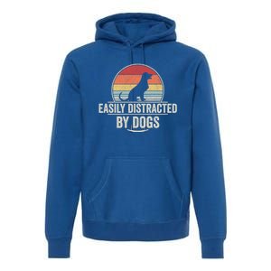 Retro Easily Distracted By Dogs Funny Dog Lover Gift Premium Hoodie