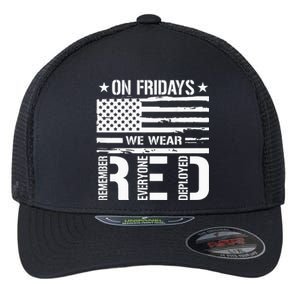 Remember Everyone Deployed On Friday We Wear Red Flexfit Unipanel Trucker Cap