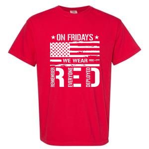 Remember Everyone Deployed On Friday We Wear Red Garment-Dyed Heavyweight T-Shirt