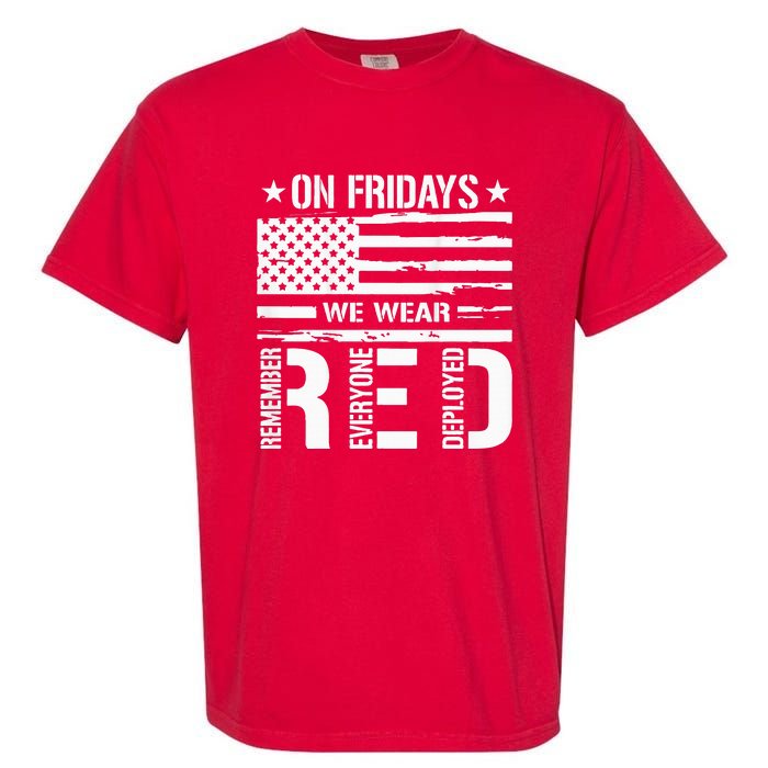 Remember Everyone Deployed On Friday We Wear Red Garment-Dyed Heavyweight T-Shirt