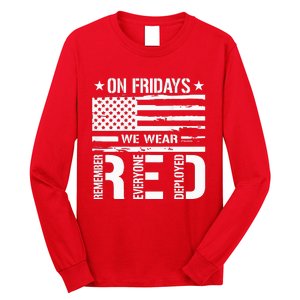 Remember Everyone Deployed On Friday We Wear Red Long Sleeve Shirt