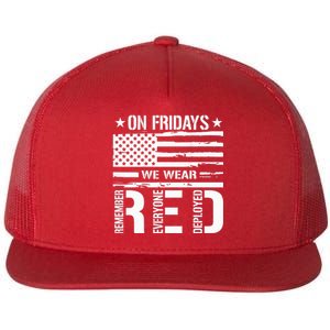 Remember Everyone Deployed On Friday We Wear Red Flat Bill Trucker Hat