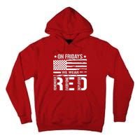 Remember Everyone Deployed On Friday We Wear Red Tall Hoodie