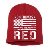 Remember Everyone Deployed On Friday We Wear Red Short Acrylic Beanie