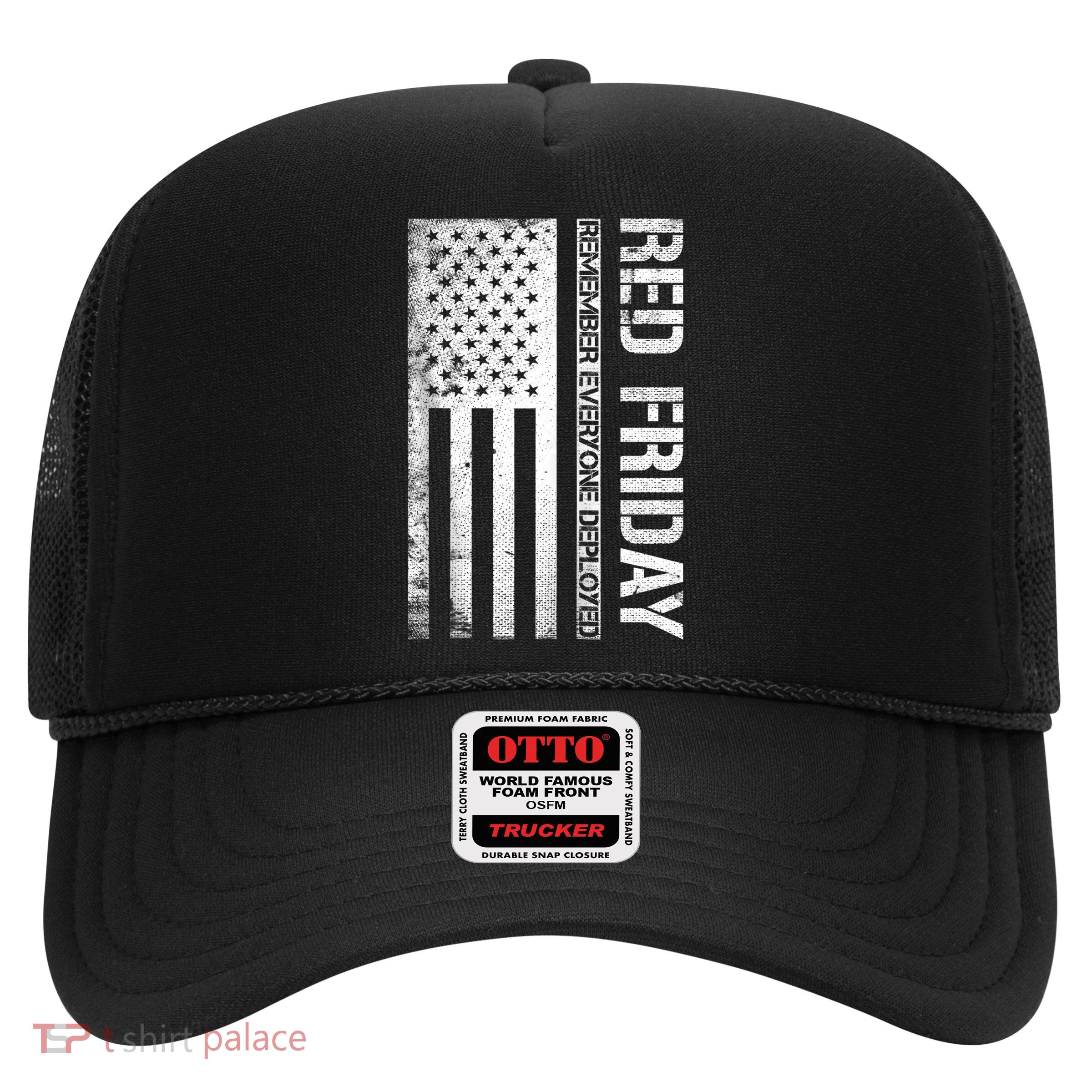 Remember Everyone Deployed Red Friday Zip Hoodie Trucker Hat