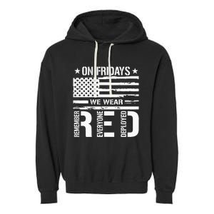 Remember Everyone Deployed On Friday We Wear Red Garment-Dyed Fleece Hoodie