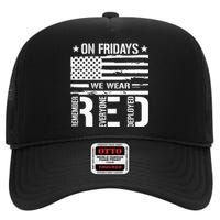 Remember Everyone Deployed On Friday We Wear Red High Crown Mesh Back Trucker Hat