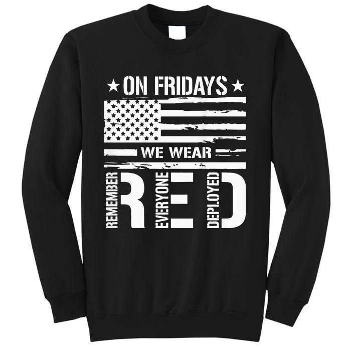 Remember Everyone Deployed On Friday We Wear Red Sweatshirt