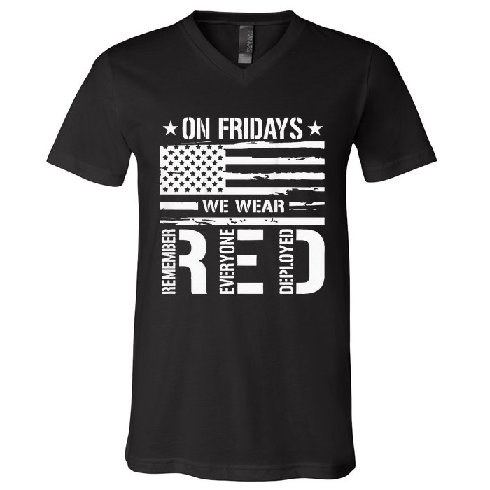 Remember Everyone Deployed On Friday We Wear Red V-Neck T-Shirt