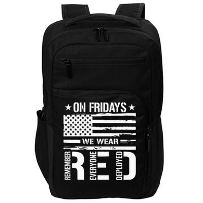 Remember Everyone Deployed On Friday We Wear Red Impact Tech Backpack