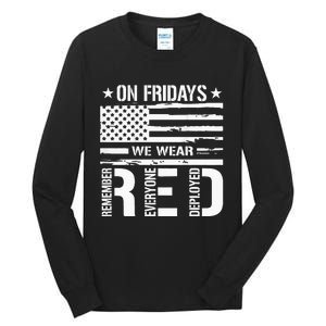 Remember Everyone Deployed On Friday We Wear Red Tall Long Sleeve T-Shirt