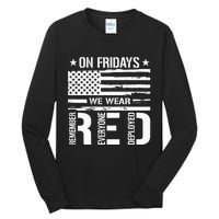 Remember Everyone Deployed On Friday We Wear Red Tall Long Sleeve T-Shirt