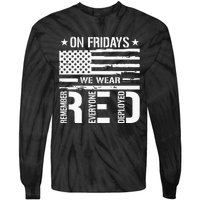 Remember Everyone Deployed On Friday We Wear Red Tie-Dye Long Sleeve Shirt