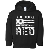 Remember Everyone Deployed On Friday We Wear Red Toddler Hoodie