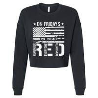 Remember Everyone Deployed On Friday We Wear Red Cropped Pullover Crew