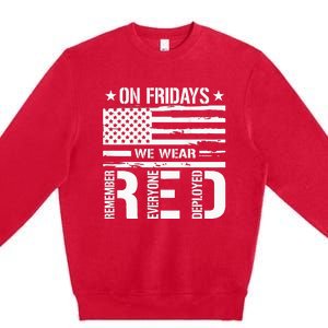 Remember Everyone Deployed On Friday We Wear Red Premium Crewneck Sweatshirt