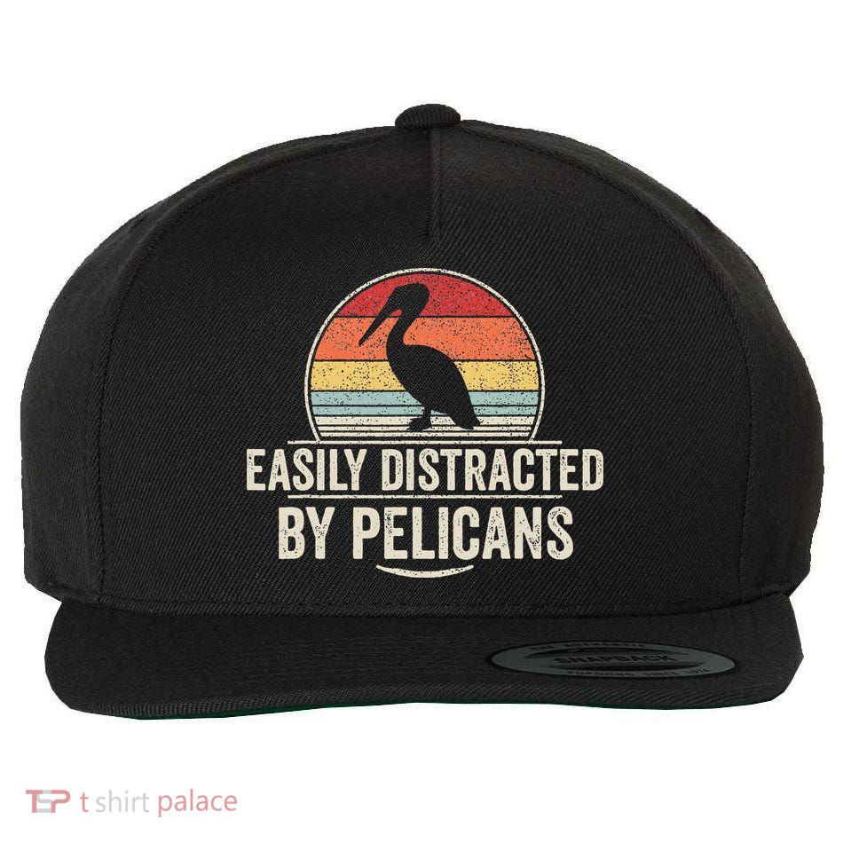 Retro Easily Distracted By Pelicans Funny Pelican Lover Wool Snapback Cap