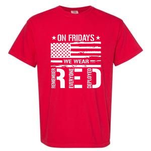 Remember Everyone Deployed On Friday We Wear Red (On Back) Garment-Dyed Heavyweight T-Shirt