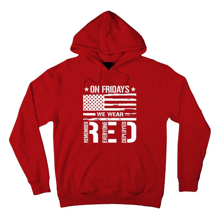 Remember Everyone Deployed On Friday We Wear Red (On Back) Hoodie