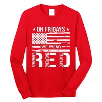 Remember Everyone Deployed On Friday We Wear Red (On Back) Long Sleeve Shirt