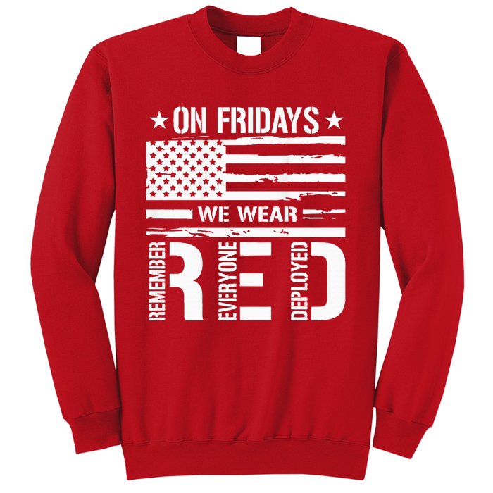 Remember Everyone Deployed On Friday We Wear Red (On Back) Sweatshirt