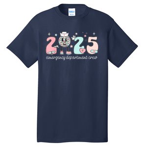 Retro Emergency Department Happy New Year 2025 Er Crew Nurse Tall T-Shirt