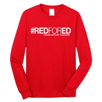 #RedForEd I Stand With My Teachers Red For Ed Long Sleeve Shirt