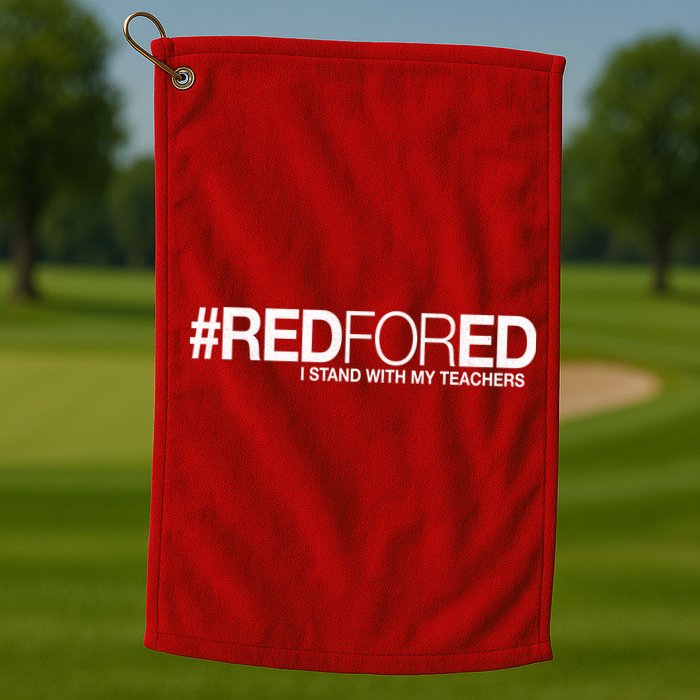#RedForEd I Stand With My Teachers Red For Ed Golf Towel