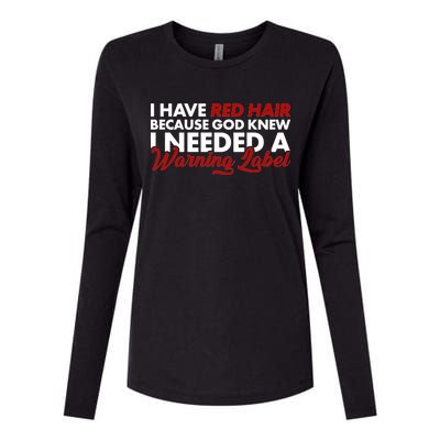  Redhead God Gave Me A Warning Label Womens Cotton Relaxed Long Sleeve T-Shirt