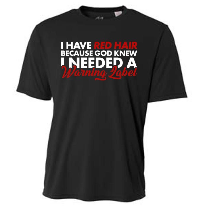  Redhead God Gave Me A Warning Label Cooling Performance Crew T-Shirt