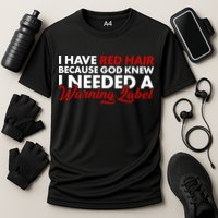  Redhead God Gave Me A Warning Label Cooling Performance Crew T-Shirt