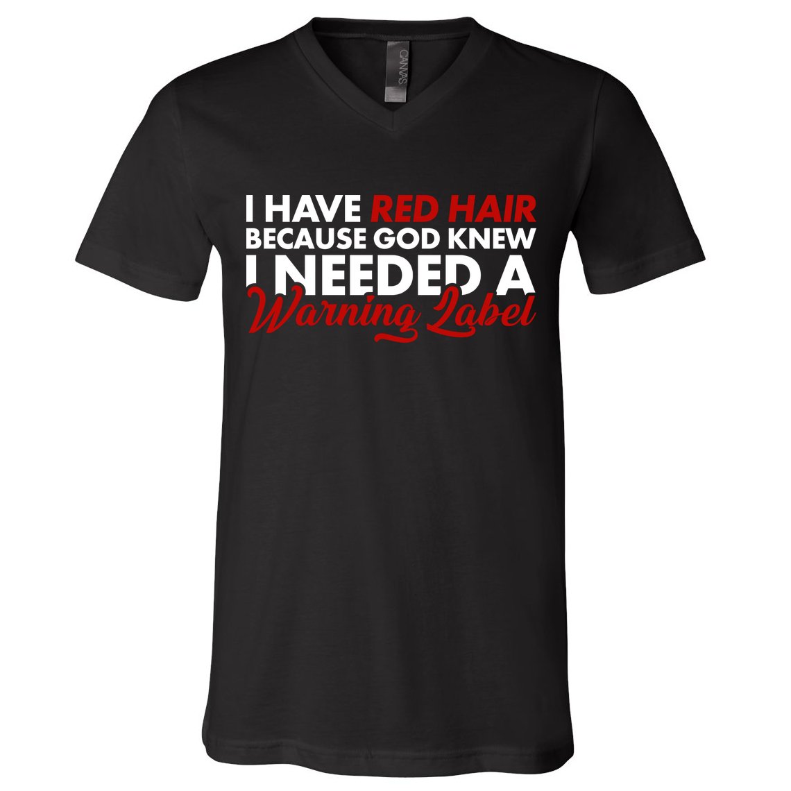 Redhead God Gave Me A Warning Label V-Neck T-Shirt