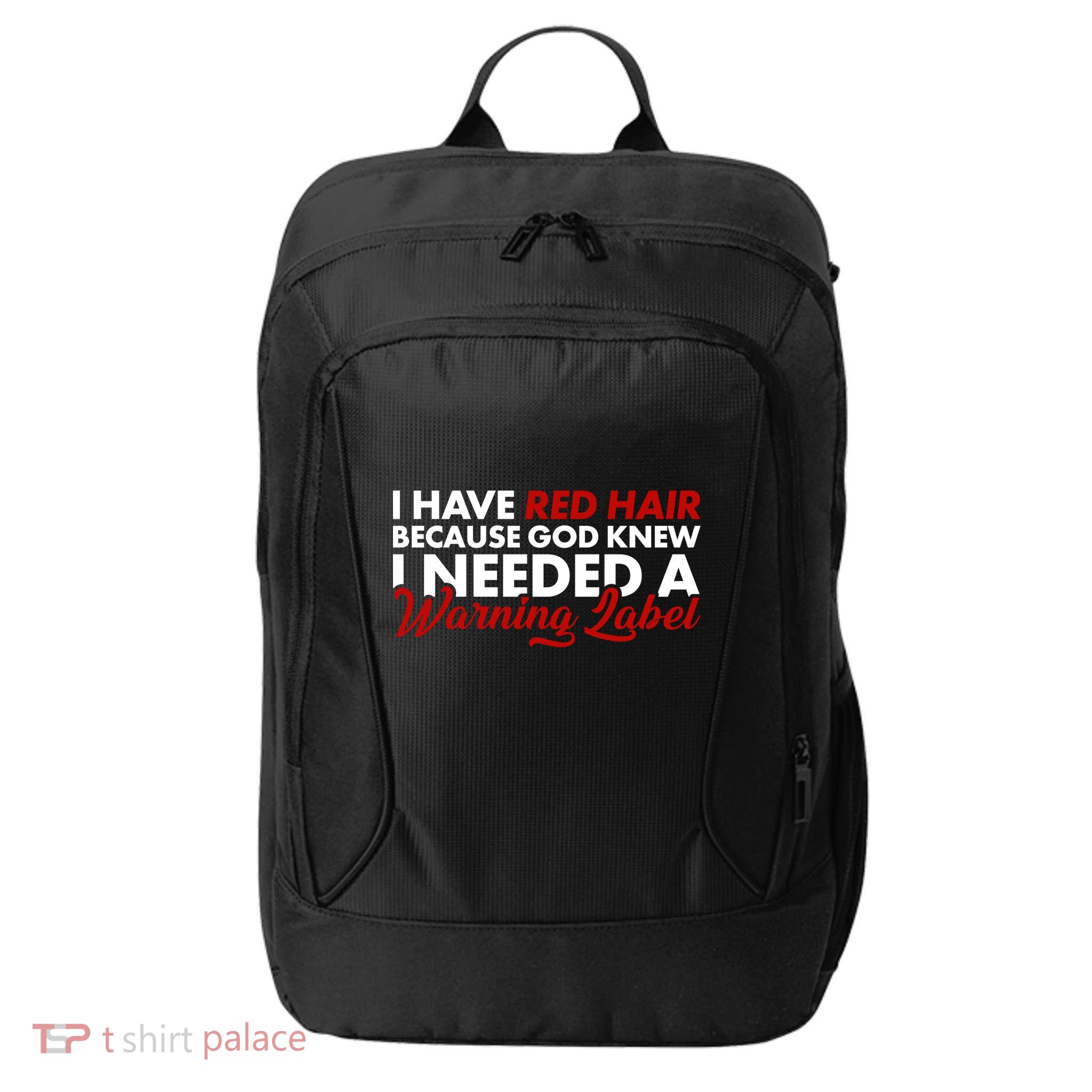  Redhead God Gave Me A Warning Label City Backpack