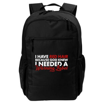  Redhead God Gave Me A Warning Label Daily Commute Backpack