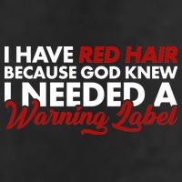  Redhead God Gave Me A Warning Label Adult Drive Performance Visor