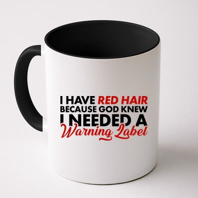  Redhead God Gave Me A Warning Label Mug
