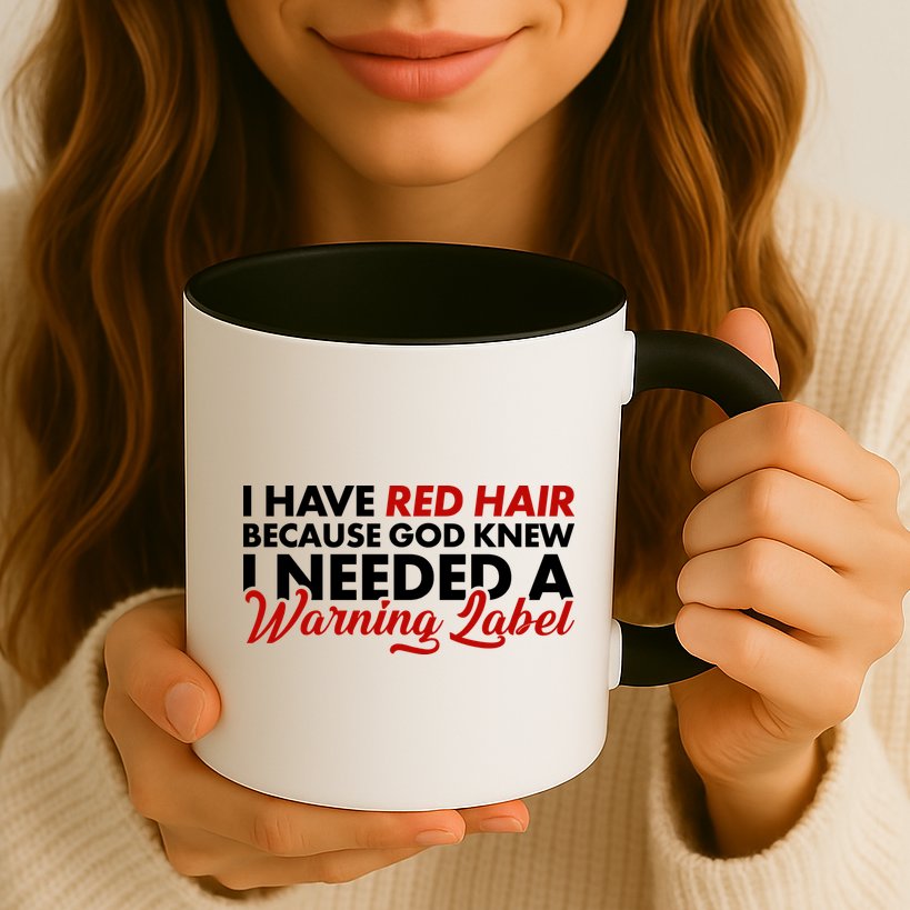  Redhead God Gave Me A Warning Label Mug
