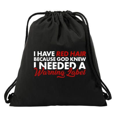  Redhead God Gave Me A Warning Label Drawstring Bag