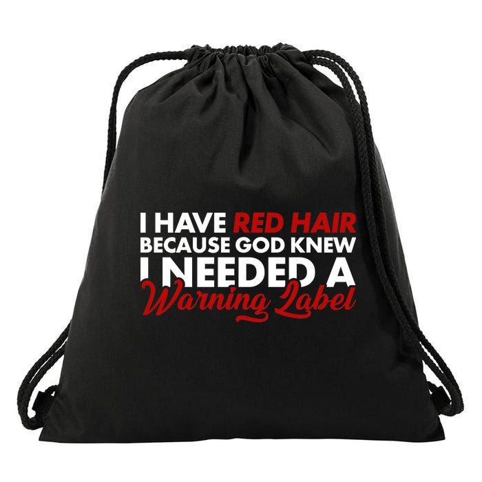  Redhead God Gave Me A Warning Label Drawstring Bag