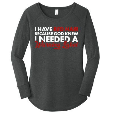  Redhead God Gave Me A Warning Label Women's Perfect Tri Tunic Long Sleeve Shirt